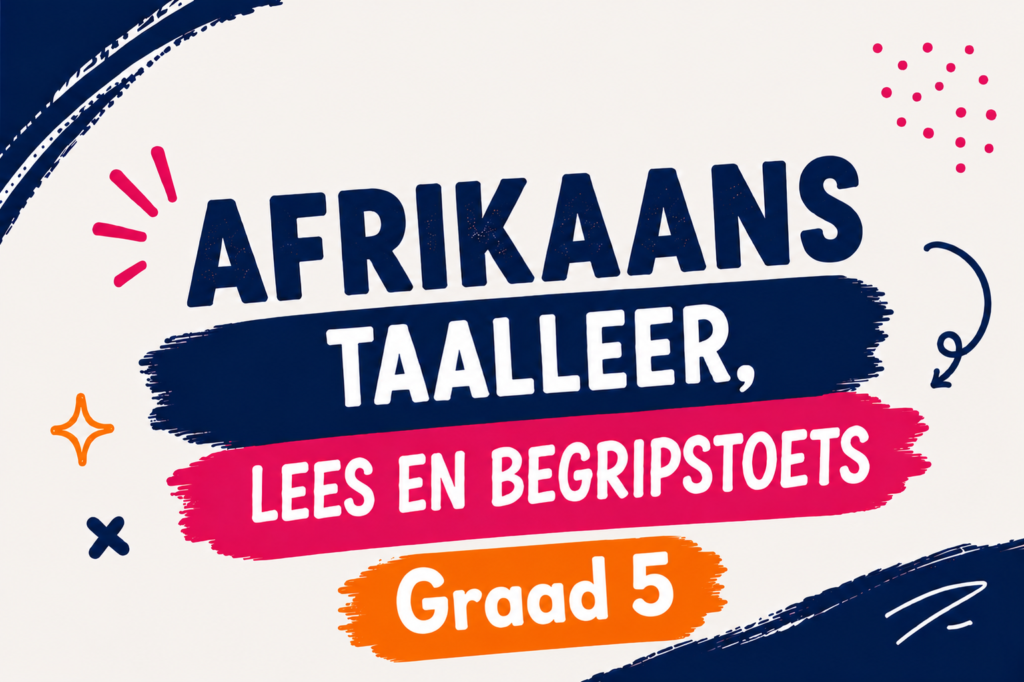 Afrikaanse Taalleer, Lees- en Begripstoets Graad 5